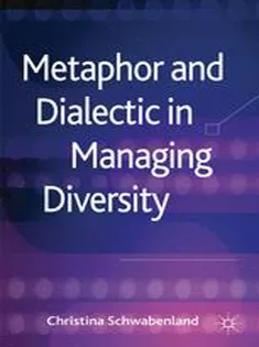 Metaphor and Dialectic in Managing Diversity