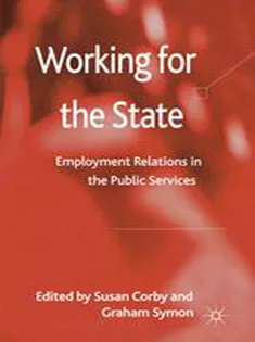 Working for the State: Employment Relations in the Public Services