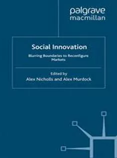 Social Innovation: Blurring Boundaries to Reconfigure Markets