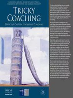Tricky Coaching: Difficult Cases in Leadership Coaching