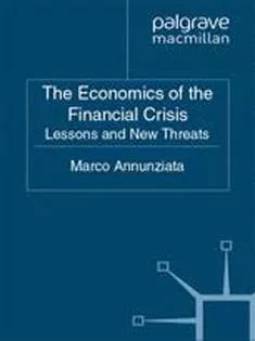 The Economics of the Financial Crisis: Lessons and New Threats