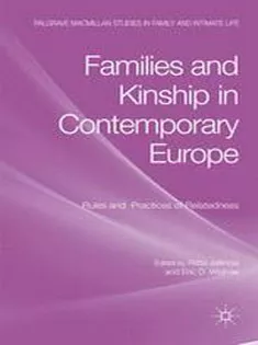 Families and Kinship in Contemporary Europe: Rules and Practices of Relatedness