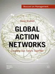 Global Action Networks: Creating Our Future Together