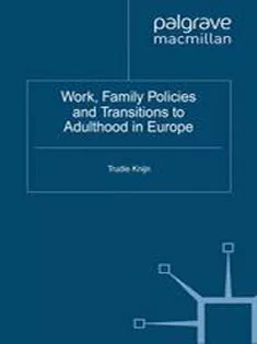 Work, Family Policies and Transitions to Adulthood in Europe