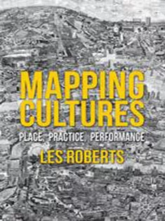 Mapping Cultures: Place, Practice, Performance