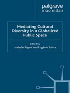 Mediating Cultural Diversity in A Globalized Public Space