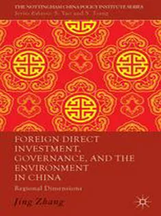 9781349346264 Foreign Direct Investment, Governance, and the Environment in China: Regional Dimensions