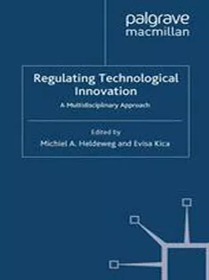 Regulating Technological Innovation: A Multidisciplinary Approach