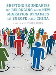 9781349350612 Shifting Boundaries of Belonging and New Migration Dynamics in Europe and China