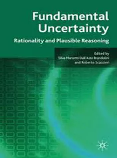 Fundamental Uncertainty: Rationality and Plausible Reasoning