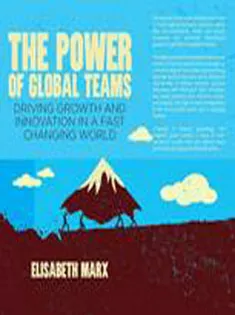 The Power of Global Teams: Driving Growth and Innovation in A Fast Changing World