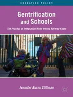 Gentrification and Schools: The Process of Integration When Whites Reverse Flight