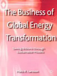 The Business of Global Energy Transformation: Saving Billions Through Sustainable Models