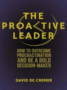 9781349450480 The Proactive Leader: How To Overcome Procrastination And Be A Bold Decision-Maker
