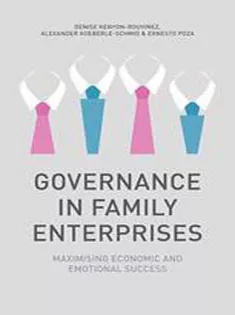 Governance in Family Enterprises: Maximising Economic and Emotional Success