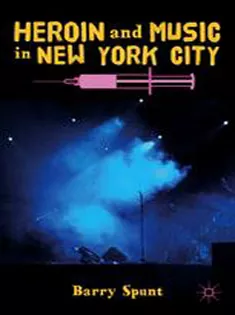 9781349456000 Heroin and Music in New York City
