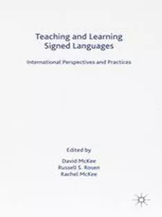 Teaching and Learning Signed Languages: International Perspectives and Practices