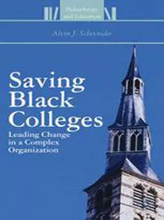 Saving Black Colleges: Leading Change in A Complex Organization