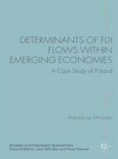 Determinants of FDI Flows Within Emerging Economies: A Case Study of Poland