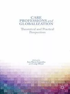 Care Professions and Globalization: Theoretical and Practical Perspectives