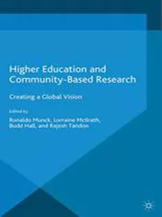 9781349481200 Higher Education and Community-Based Research: Creating A Global Vision