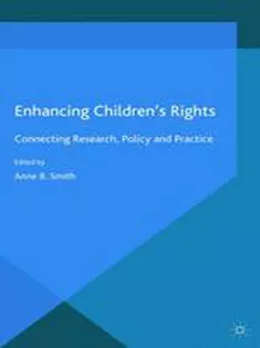 Enhancing Childrens Rights: Connecting Research, Policy and Practice