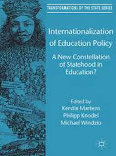 9781349486489 Internationalization of Education Policy: A New Constellation of Statehood in Education?