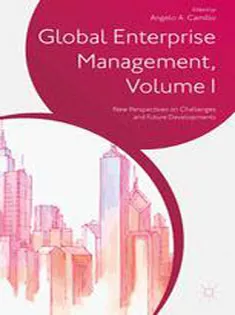 Global Enterprise Management: New Perspectives on Challenges and Future Developments Volume I