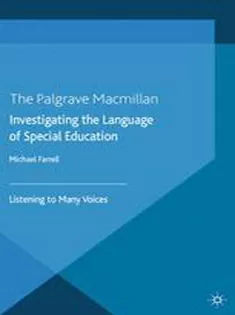 Investigating the Language of Special Education: Listening to Many Voices