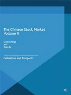 The Chinese Stock Market Volume II: Evaluation and Prospects