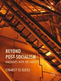 Beyond Post-Socialism: Dialogues with the Far Left