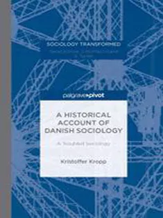 A Historical Account of Danish Sociology: A Troubled Sociology