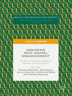 Inquiring Into Animal Enhancement: Model or Countermodel of Human Enhancement?