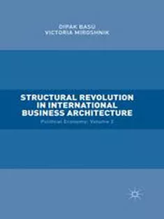 Structural Revolution in International Business Architecture: Political Economy: Volume 2