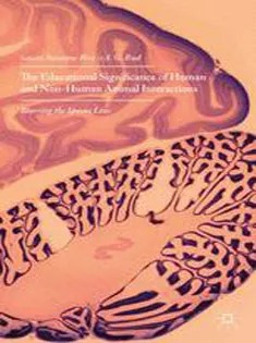 The Educational Significance of Human and Non-Human Animal Interactions: Blurring the Species Line