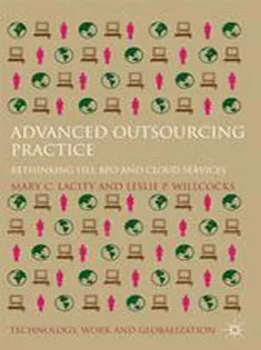 Advanced Outsourcing Practice: Rethinking ITO, BPO and Cloud Services