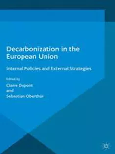 Decarbonization in the European Union: Internal Policies and External Strategies
