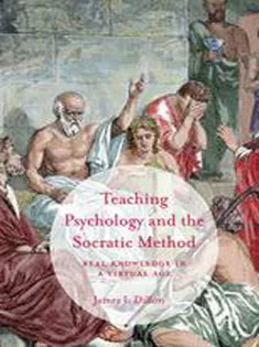 Teaching Psychology and the Socratic Method: Real Knowledge in A Virtual Age