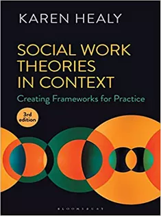 Social Work Theories in Context: Creating Frameworks for Practice