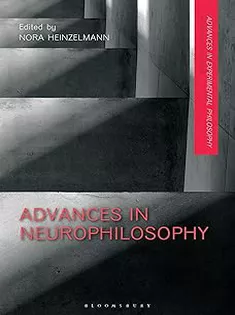Advances in Neurophilosophy (Advances in Experimental Philosophy)