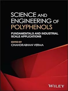 Science and Engineering of Polyphenols