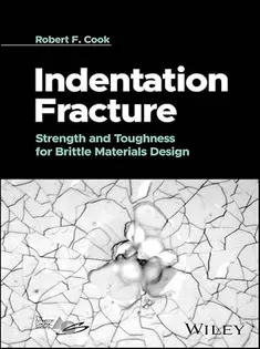 Indentation Fracture: Strength and Toughness for Brittle Materials Design