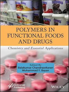 Polymers in Functional Foods and Drugs: Chemistry and Essential Applications