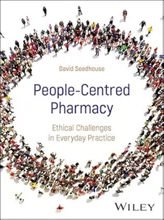 People-Centred Pharmacy: Ethical Challenges in Everyday Practice