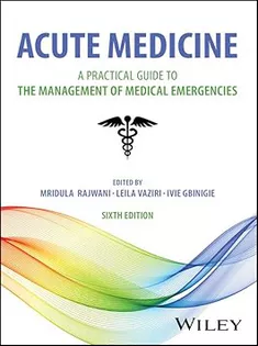 Acute Medicine: A Practical Guide to the Management of Medical Emergencies