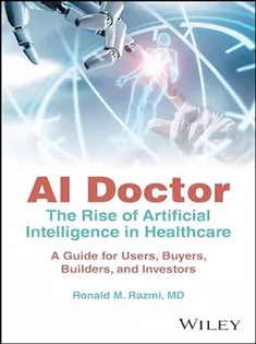 9781394240166 AI Doctor: The Rise of Artificial Intelligence in Healthcare