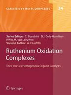Ruthenium Oxidation Complexes: Their Uses As Homogenous Organic Catalysts