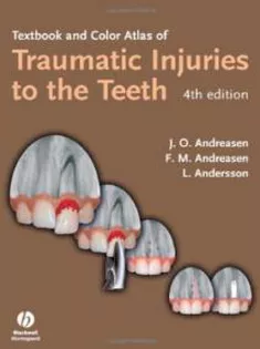 Textbook and Color Atlas of Traumatic Injuries to the Teeth