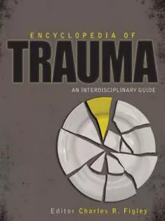 Encyclopedia of Trauma: An Interdisciplinary Guide