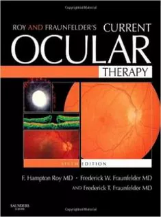 Roy and Fraunfelder's Current Ocular Therapy